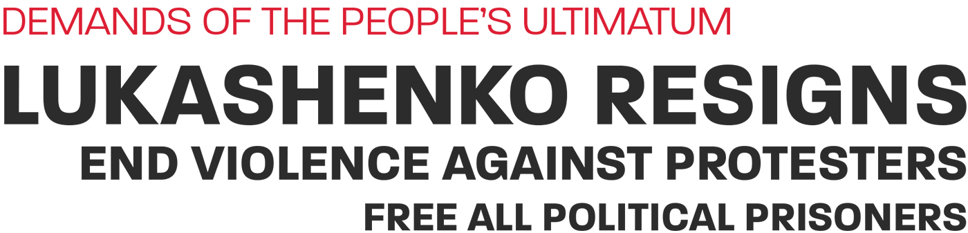 Demands of the people's ultimatum: Lukashenko resigns; end violence against protesters; free all political prisoners